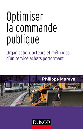 Beispielbild fr Optimiser la commande publique - Organisation, acteurs et mthodes d`un service achats performant zum Verkauf von Buchpark