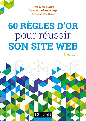 Beispielbild fr 60 rgles d'or pour russir son site web - 2e d. zum Verkauf von LeLivreVert