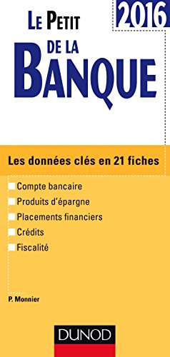 9782100742905: Le Petit de la banque: Les donnes cls en 21 fiches