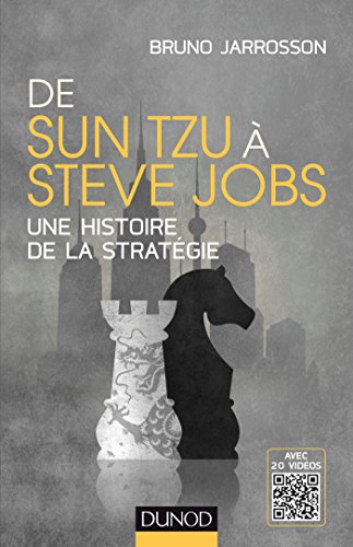 Beispielbild fr De Sun Tzu  Steve Jobs - Une histoire de la stratgie - Avec 20 vidos zum Verkauf von medimops