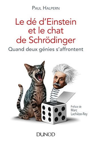 Beispielbild fr Le d d'Einstein et le chat de Schrdinger - Quand deux gnies s'affrontent zum Verkauf von medimops