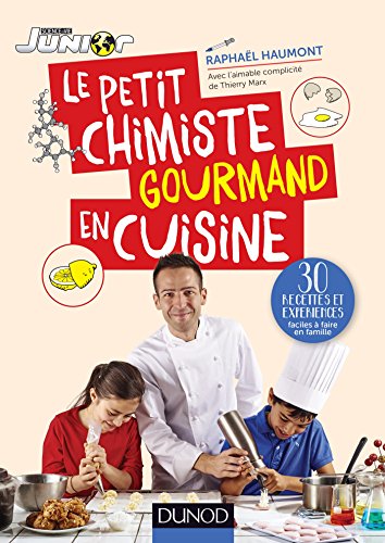 Beispielbild fr Le petit chimiste gourmand en cuisine - 30 recettes et expriences  faire en famille zum Verkauf von medimops