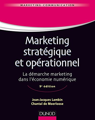 Imagen de archivo de Marketing stratgique et oprationnel - 9e d. - La dmarche marketing dans l'conomie numrique a la venta por medimops