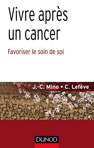 Beispielbild fr Vivre aprs un cancer - Favoriser le soin de soi: Favoriser le soin de soi zum Verkauf von Ammareal