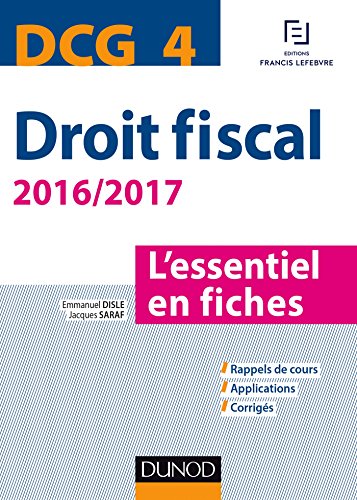 9782100746200: DCG 4 - Droit fiscal - 2016/2017- 8e d. - L'essentiel en fiches (Express DCG)