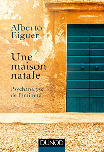 Beispielbild fr Une maison natale - Psychanalyse de l'intimit: Psychanalyse de l'intimit zum Verkauf von Ammareal