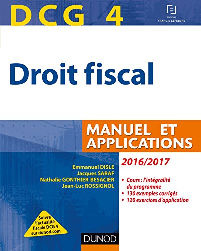 Beispielbild fr DCG 4, droit fiscal. Manuel et applications, Edition 2016-2017 zum Verkauf von LiLi - La Libert des Livres