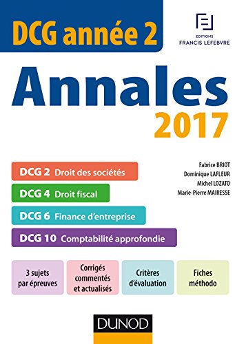 Stock image for DCG Anne 2 - Annales 2017 - 2e d. - DCG 2 - DCG 4 - DCG 6 - DCG 10: DCG 2 - DCG 4 - DCG 6 - DCG 10 (2017) for sale by Ammareal