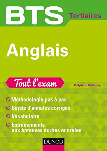 Stock image for Anglais BTS Tertiaires: Tout l'exam for sale by Ammareal