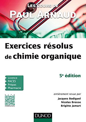 Stock image for Les cours de Paul Arnaud - Exercices rsolus de chimie organique for sale by Ammareal