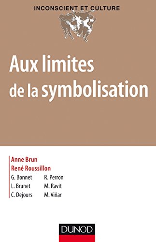 Beispielbild fr Aux limites de la symbolisation - Dsymbolisation et asymbolisation: Dsymbolisation et asymbolisation zum Verkauf von EPICERIE CULTURELLE