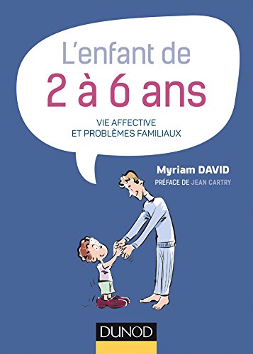 Beispielbild fr L'enfant de 2  6 ans - 7e d. - Vie affective et problmes familiaux zum Verkauf von medimops