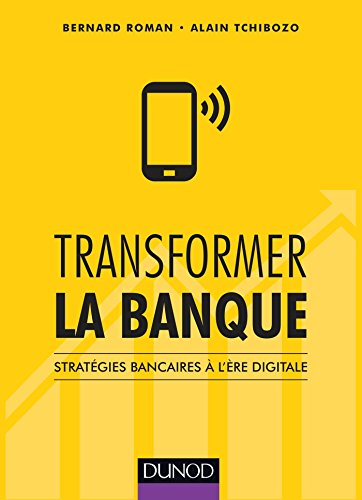 Beispielbild fr Transformer la banque - Stratgies bancaires  l're digitale zum Verkauf von medimops
