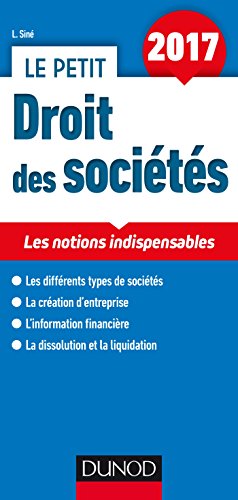 Stock image for Le petit Droit des socits 2017 - Les notions indispensables: Les notions indispensables (2017) for sale by Librairie Th  la page
