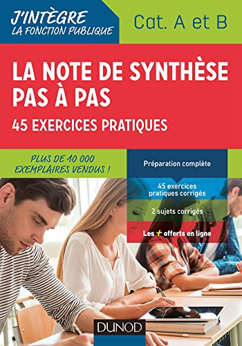 Beispielbild fr La note de synthse pas  pas - 2e d. - 45 exercices pratiques - Catgories A et B zum Verkauf von medimops
