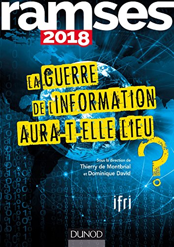 Stock image for Ramses 2018 - La guerre de l'information aura-t-elle lieu ?: La guerre de l'information aura-t-elle lieu ? (2018) (Hors Collection) (French Edition) for sale by HPB-Red