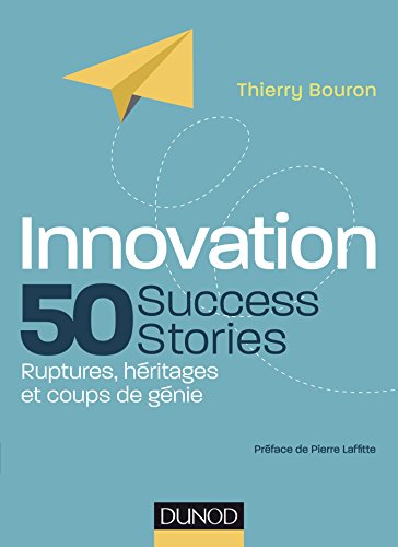 Beispielbild fr Innovation : 50 Success Stories - Ruptures, h ritages et coups de g nie: Ruptures, h ritages et coups de g nie zum Verkauf von WorldofBooks