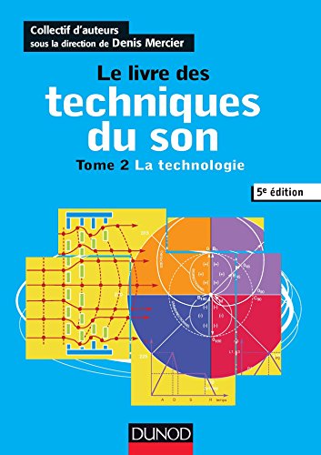 Beispielbild fr Le livre des techniques du son : Tome 2, La technologie zum Verkauf von medimops