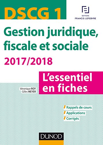 Stock image for DSCG 1 - Gestion juridique, fiscale et sociale 2017/2018- 7e d. - L'essentiel en fiches: L'essentiel en fiches (2017-2018) for sale by Ammareal