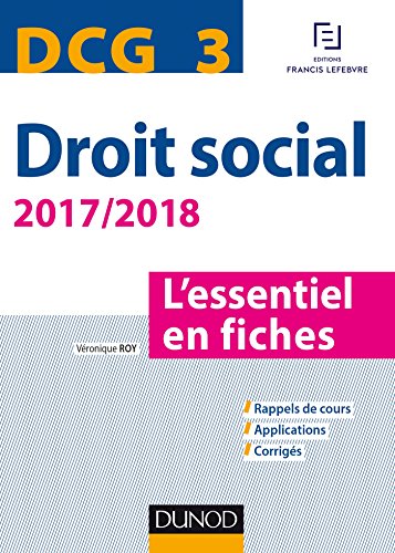 Imagen de archivo de DCG 3 - Droit social 2017/2018 - 8e d. - L'essentiel en fiches: L'essentiel en fiches a la venta por Ammareal