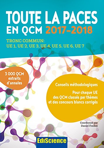 Beispielbild fr Toute la PACES en QCM 2017-2018 - 3e d. - Toute la PACES en QCM 2017-2018: Tronc commun : UE1, UE2, UE3, UE4, UE5, UE6, UE7 (2017-2018) zum Verkauf von Ammareal