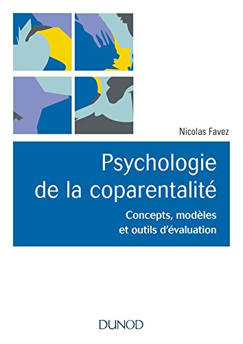 Beispielbild fr Psychologie de la coparentalit - Concepts, modles et outils d'valuation zum Verkauf von medimops
