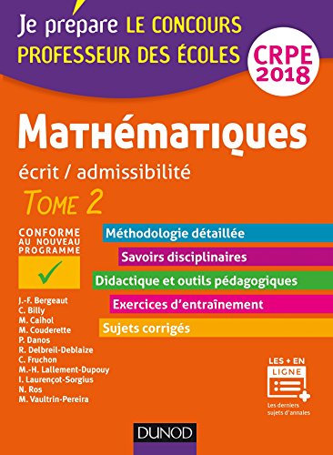 Beispielbild fr Mathmatiques - Professeur des coles - Ecrit / admissibilit - CRPE 2018 - T.2: TOME 2 (2018) zum Verkauf von Ammareal