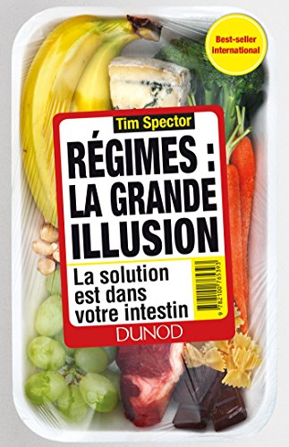 Stock image for Rgimes : la grande illusion - La solution est dans votre intestin: La solution est dans votre intestin [Broch] Spector, Tim for sale by BIBLIO-NET