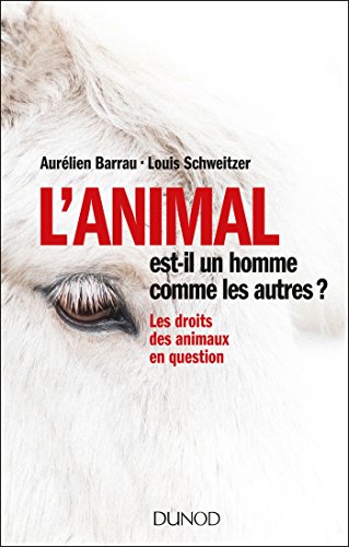 Stock image for L'animal est-il un homme comme les autres ? Les droits des animaux en question for sale by medimops