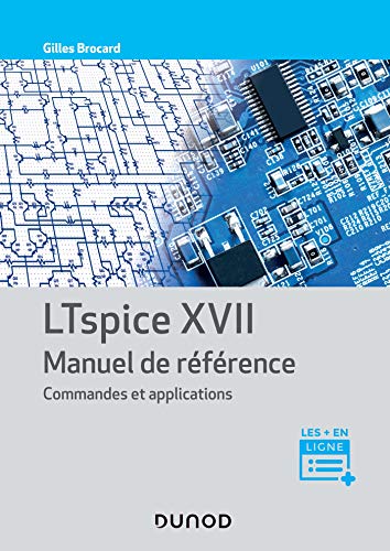 Beispielbild fr LTspice XVII - Manuel de rfrence: Manuel de rfrence zum Verkauf von Gallix