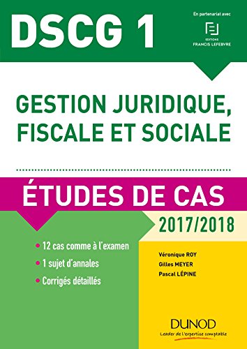 Stock image for DSCG 1 - Gestion juridique, fiscale et sociale - 2017/2018- 8e d. - Etudes de cas: Etudes de cas (2017-2018) for sale by Ammareal