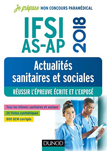 Beispielbild fr IFSI-AS-AP 2018 - Actualits sanitaires et sociales - Russir l'preuve crite et l'expos zum Verkauf von medimops