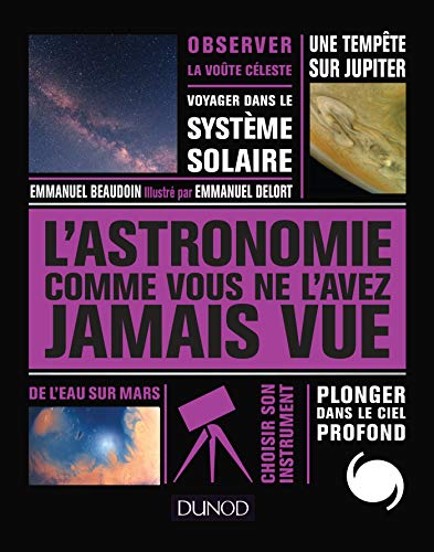 Beispielbild fr L'Astronomie comme vous ne l'avez jamais vue zum Verkauf von Ammareal