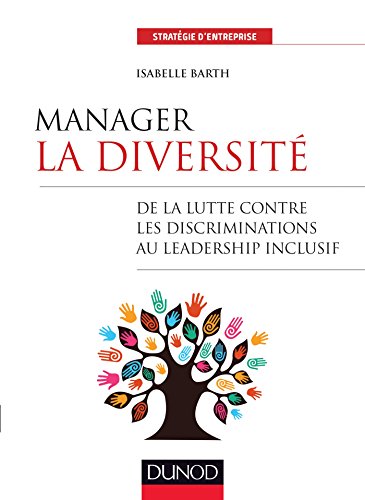Stock image for Manager la diversit - De la lutte contre les discriminations au leadership inclusif for sale by medimops