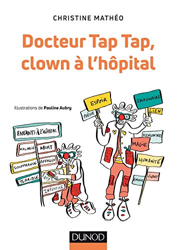 Beispielbild fr Docteur Tap Tap, clown  l'hpital zum Verkauf von Ammareal