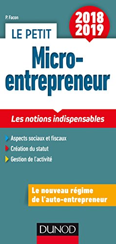 Beispielbild fr Le Petit Micro-entrepreneur 2018 - Les notions indispensables zum Verkauf von medimops