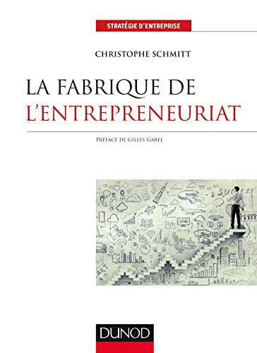 Beispielbild fr La fabrique de l'entrepreneuriat - Labellisation FNEGE - 2018 zum Verkauf von Studibuch