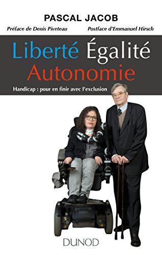 Stock image for Libert galit Autonomie - Handicap : pour en finir avec l'exclusion for sale by medimops