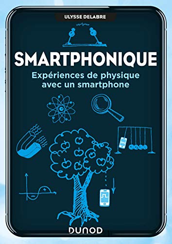 Stock image for Smartphonique - Expriences de physique avec un smartphone: Expriences de physique avec un smartphone for sale by Ammareal
