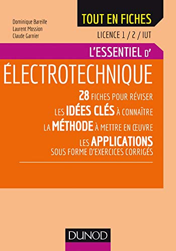 9782100784585: Electrotechnique - Licence 1 / 2 / IUT - L'essentiel: L'essentiel
