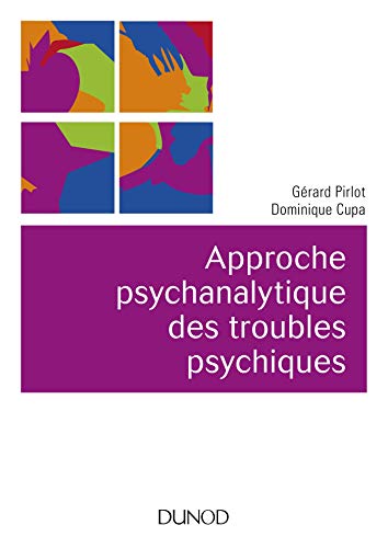 Stock image for Approche psychanalytique des troubles psychiques - 2e d. for sale by medimops