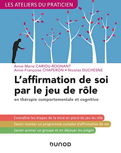 9782100788422: L'affirmation de soi par le jeu de rle - 3e d. - En thrapie comportementale et cognitive: en thrapie comportementale et cognitive