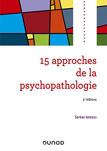 Stock image for 15 approches de la psychopathologie - 5e d. for sale by Ammareal