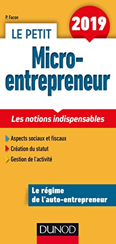 Beispielbild fr Le Petit Micro-entrepreneur 2019 - Les notions indispensables zum Verkauf von medimops