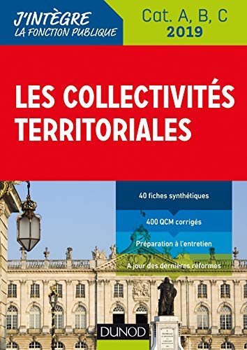 9782100789382: Les collectivits territoriales - 2019 - Cat. A, B, C: Catgories A, B, C (J'intgre la Fonction Publique)