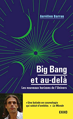 Stock image for Big Bang et au-del - Les nouveaux horizons de l'Univers for sale by medimops