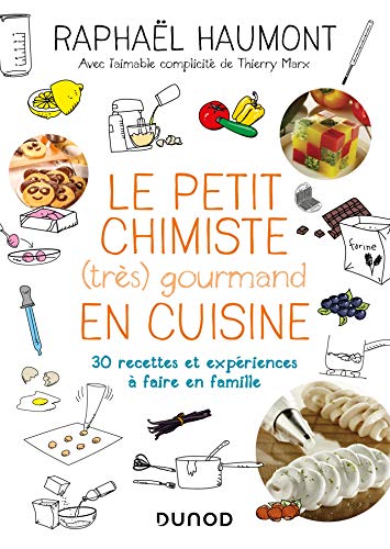 Beispielbild fr Le petit chimiste (trs) gourmand en cuisine - 3d. - 30 recettes et expriences  faire en famille zum Verkauf von medimops