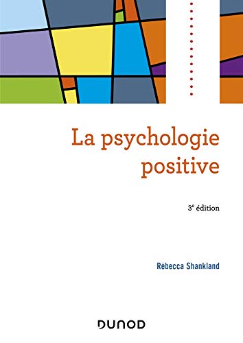 9782100793235: La psychologie positive - 3e d. (Psycho Sup)