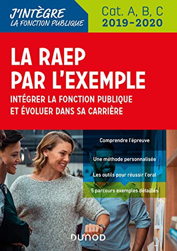 Stock image for La RAEP par l'exemple - 2019-2020 - Intgrer la fonction publique et voluer dans sa carrire for sale by medimops
