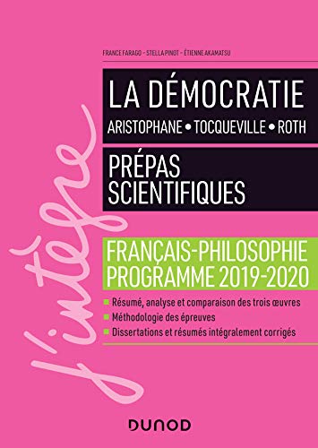 9782100794232: La Dmocratie - Prpas scientifiques - Programme franais-philosophie 2019-2020: Manuel: Aristophane ; Tocqueville ; Roth Prpas scientifiques Franais-Philosophie (J'intgre)